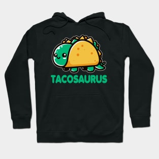 Tacosaurus Cute Taco And Dinausor Hoodie